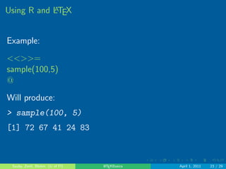 gure 
table 
tabular 
Sauby, Zenil, Blohm (U of Fl) LATEXBasics April 1, 2011 16 / 29 
 