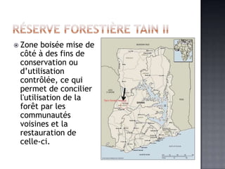  Zone   boisée mise de
 côté à des fins de
 conservation ou
 d’utilisation
 contrôlée, ce qui
 permet de concilier
 l'utilisation de la
 forêt par les
 communautés
 voisines et la
 restauration de
 celle-ci.
 