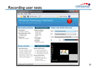 Recording user tests
23
 