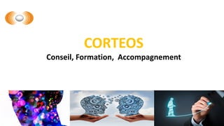 CORTEOS
Conseil, Formation, Accompagnement
 