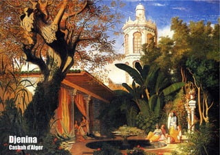 Djenina
Casbah d’Alger
 
