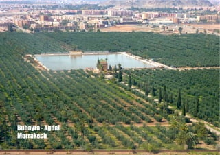 Buhayra - Agdal
Marrakech
 