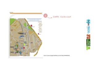 CARTE : Cycle court
1 
Source :[Carte Google Modiﬁée par Aicha Beya MAMMERIA] 
 