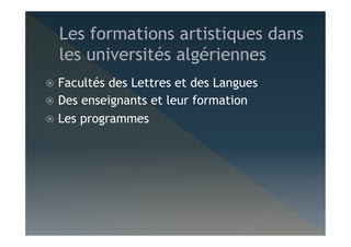   Facultés des Lettres et des Langues
  Des enseignants et leur formation
  Les programmes
 