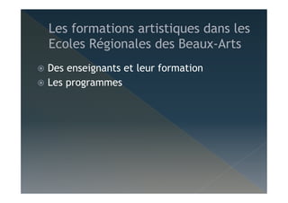   Des enseignants et leur formation
  Les programmes
 