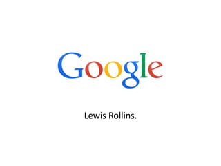 Lewis Rollins.
 