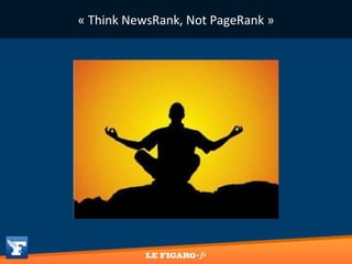« Think NewsRank, Not PageRank » 