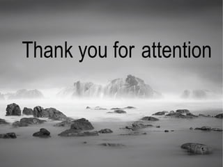 Thank you for attention
 