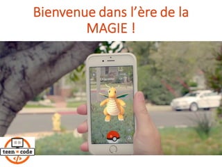 Bienvenue dans l’ère de	la
MAGIE	!
 