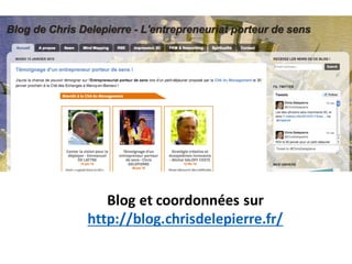 Blog	et	coordonnées	sur	
http://blog.chrisdelepierre.fr/
 