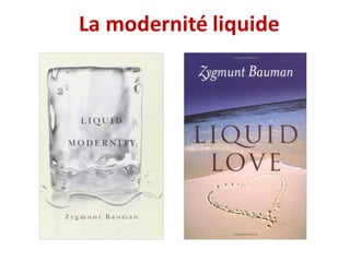 La	modernité	liquide
 