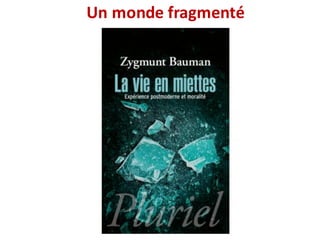 Un	monde	fragmenté
 
