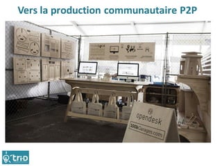 Vers	la	production	communautaire	P2P
 