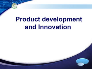Product development 
LOGO 
and Innovation 
 
