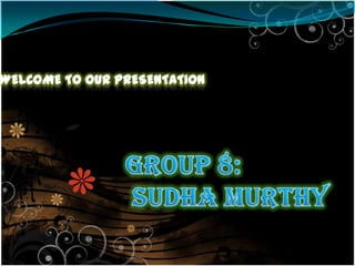 WELCOME TO OUR PRESENTATION
 