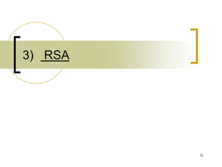 32
3) RSA
 