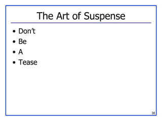 The Art of Suspense Don’t Be A Tease 