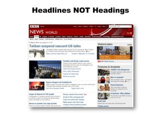Headlines NOT Headings
 