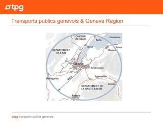 Transports publics genevois & Geneva Region
 
