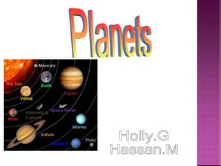 Planets Holly.G Hassan.M 