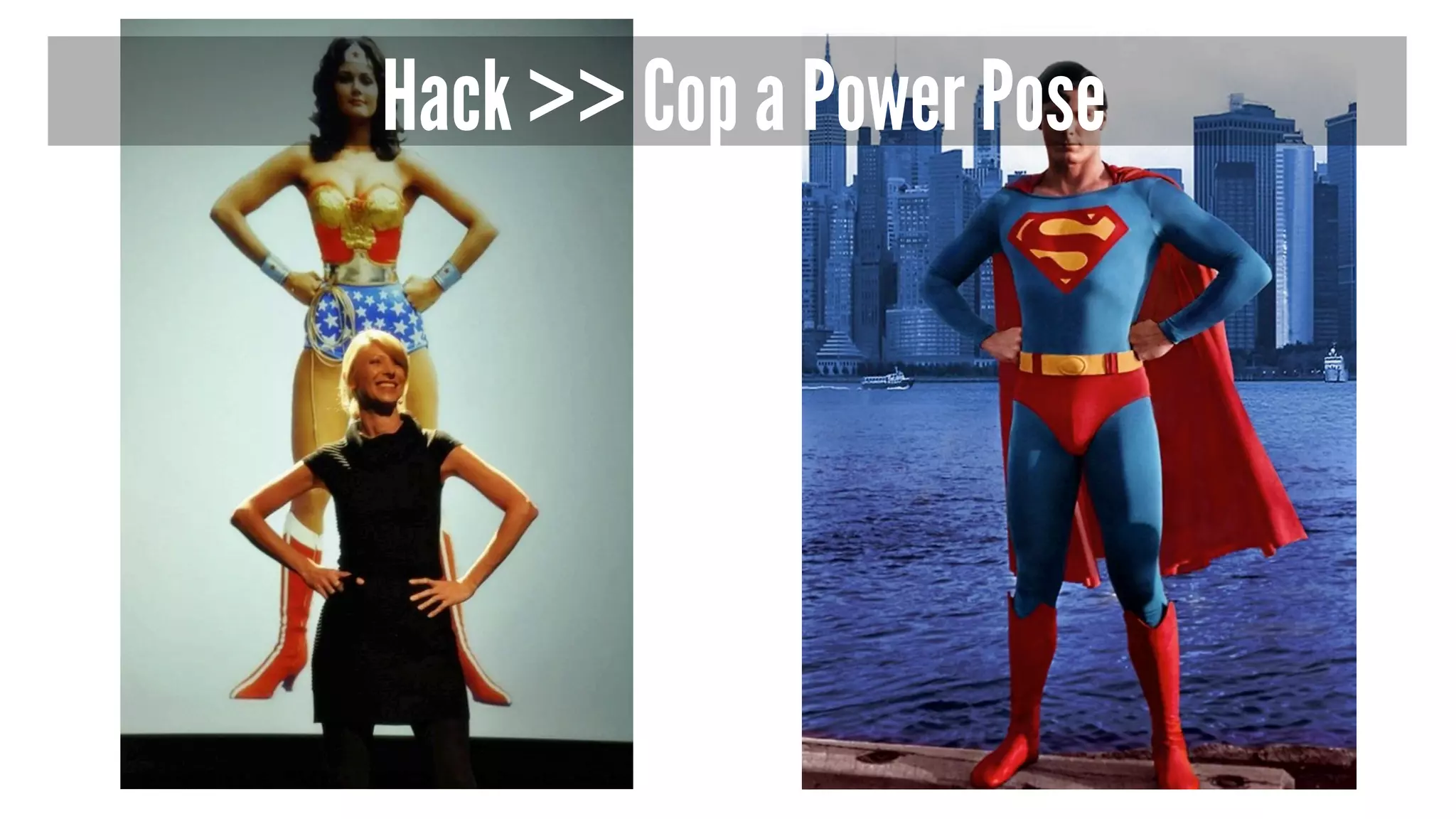 Hack >> Cop a Power Pose
 