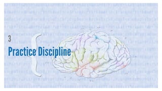 3
Practice Discipline
 