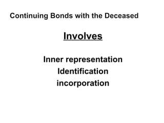 Involves Inner representation Identification incorporation 
