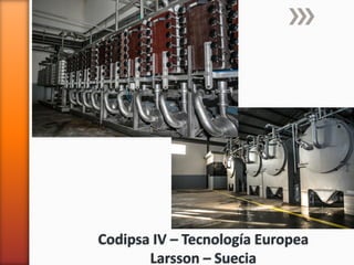 Codipsa IV – Tecnología Europea
Larsson – Suecia
 