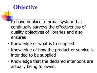 Quality Library Quality Assurance for Users in Libraries through ISO-9001:2000 Standard ...