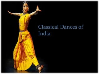 Classical Dances of
India

 