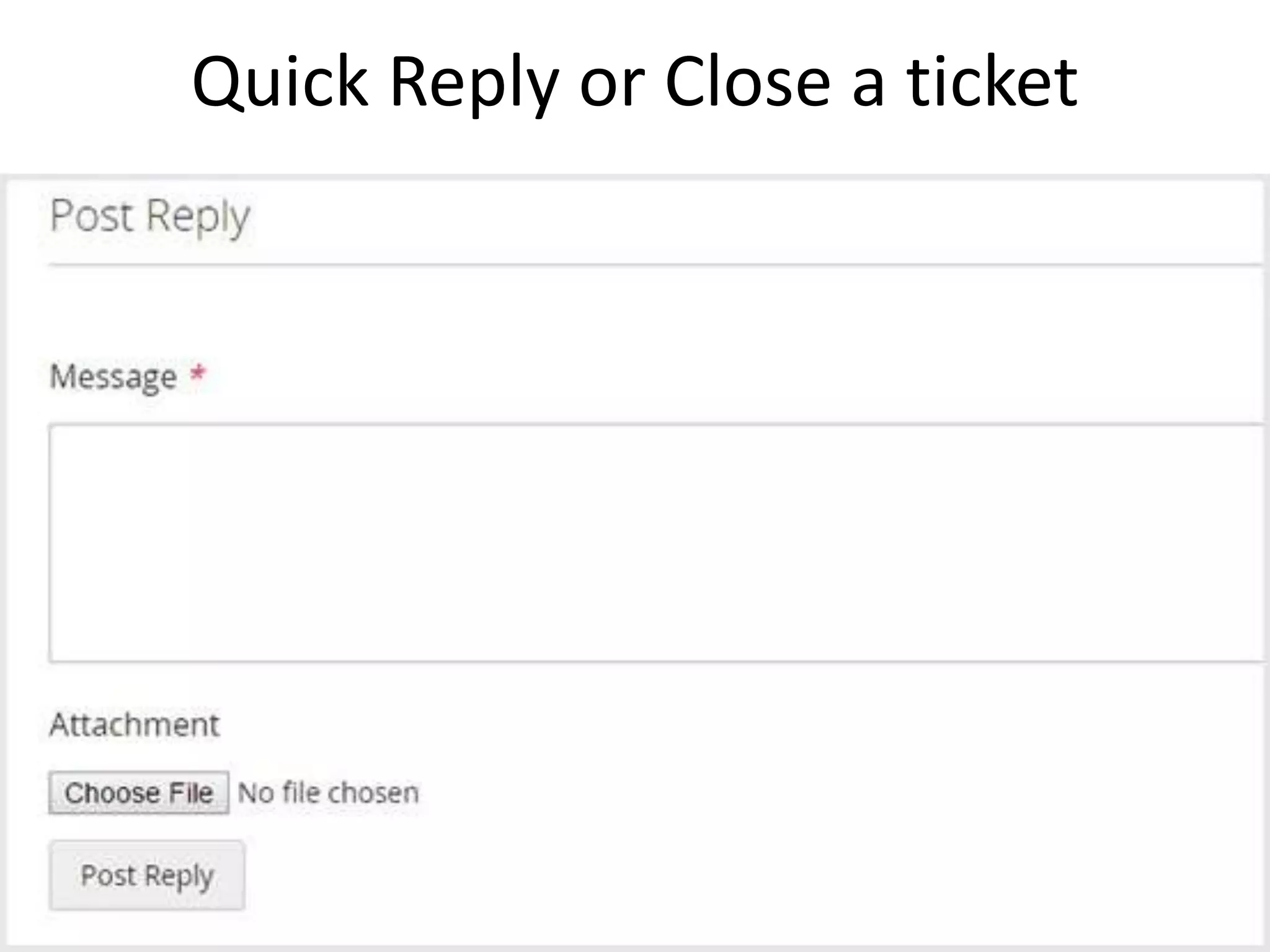 Quick Reply or Close a ticket