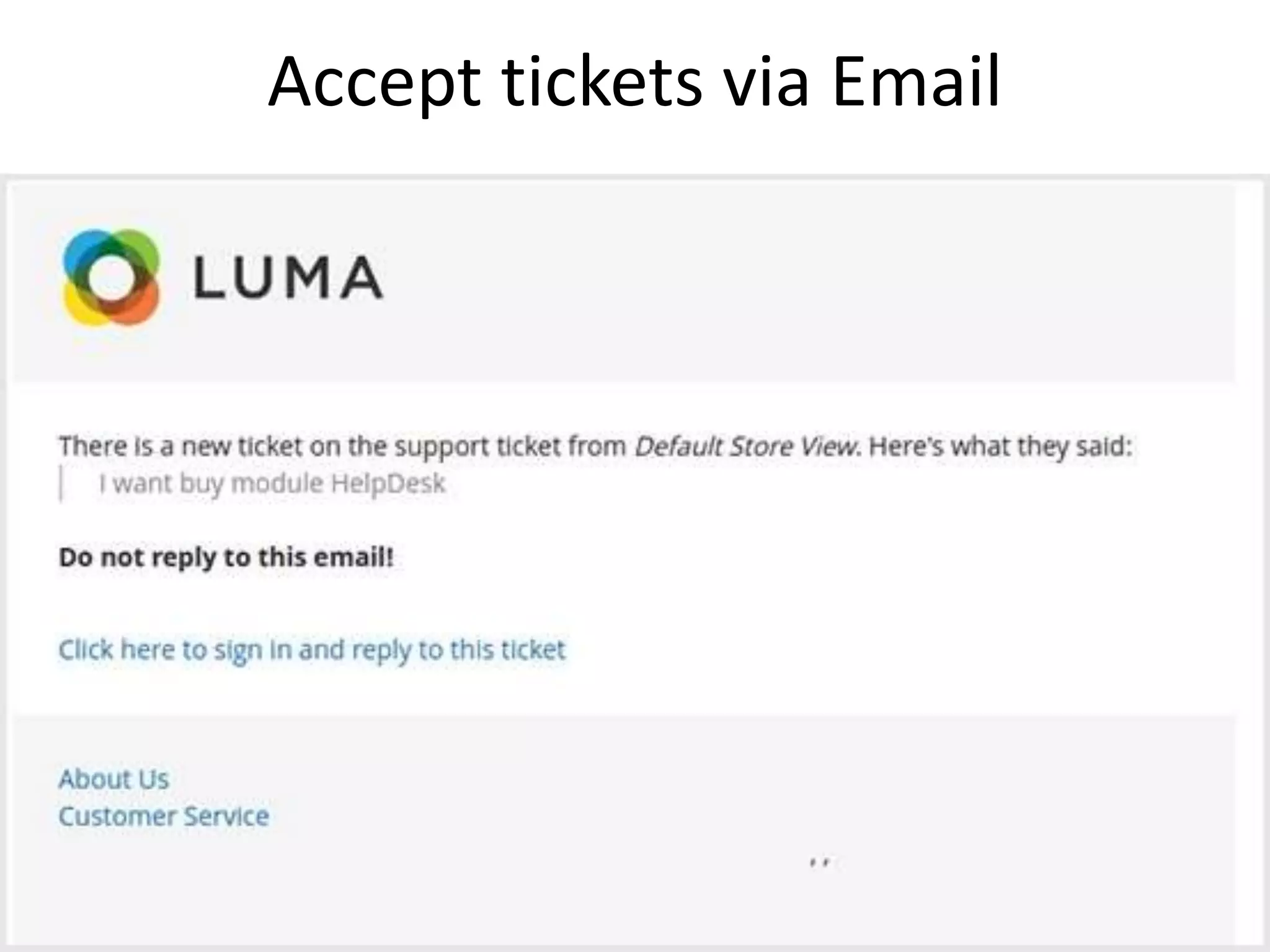 Accept tickets via Email