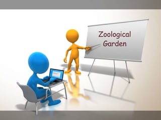 Zoological
Garden
 