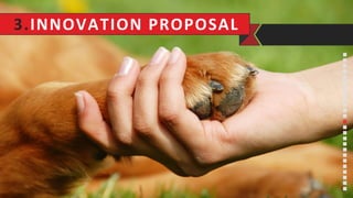 3.INNOVATION	
  PROPOSAL	
  
 