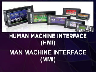 Presentation, Human Machine Interface (HMI).pptx
