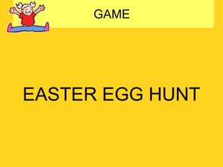 EASTER EGG HUNT GAME  