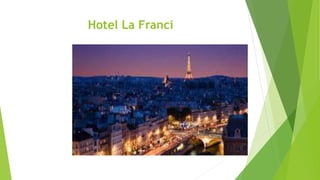Hotel La Franci
 