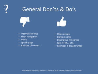 ConclusionHotel Website Marketing Conference - March 25, 2010 - Thomas Dieben | www.curious.nl 