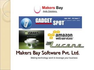 Makers Bay Software Pvt. Ltd. Making technology work to leverage your business 