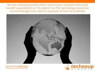 We are working toward a time when every nonprofit and social benefit organization on the planet has the technology resourc...