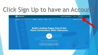 Click Sign Up to have an Account.
 