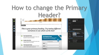 How to change the Primary
Header?
 