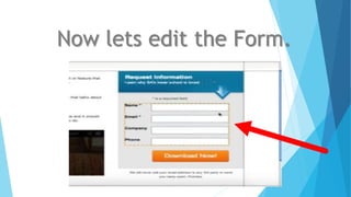 Now lets edit the Form.
 