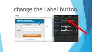 change the Label button.
 