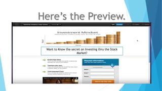 Here’s the Preview.
Want to Know the secret on Investing thru the Stock
Market?
 