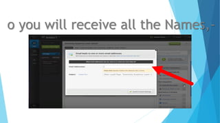 o you will receive all the Names,-
 