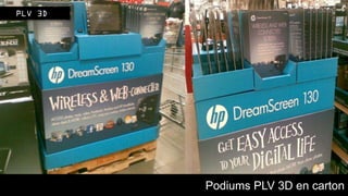 Podiums PLV 3D en carton
 