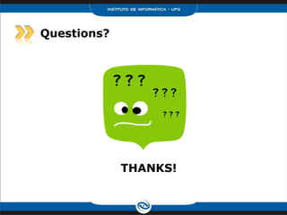 Questions?




             THANKS!
 