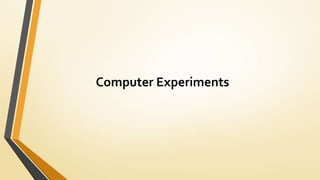 Computer Experiments
 