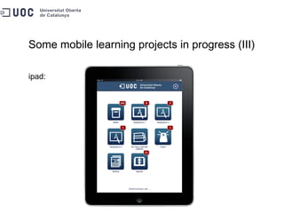 Some mobile learning projects in progress (III) ipad: 